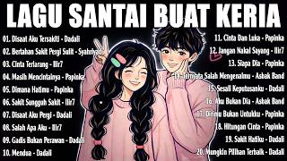 LAGU PAGI HARI ENAK DIDENGAR Lagu Pop Hits Indonesia Tahun 2000an TOP HITS LAGU TERBAIK SAAT INI