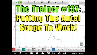 The Trainer #137:  Putting The Autel Scope To Work!