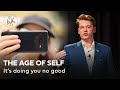 The Truth of It | The age of self | Ep. 43