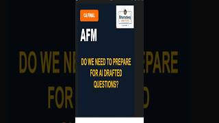 Should You Prepare for AI-Generated AFM Questions? #CAFinal #AFM #CAFinalAFM
