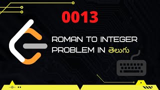 Roman To Integer (Leetcode 13) in Telugu