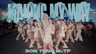 [VPOP IN PUBLIC] SON TUNG M-TP | MAKING MY WAY DANCE CHOREOGRAPHY BY C.A.C