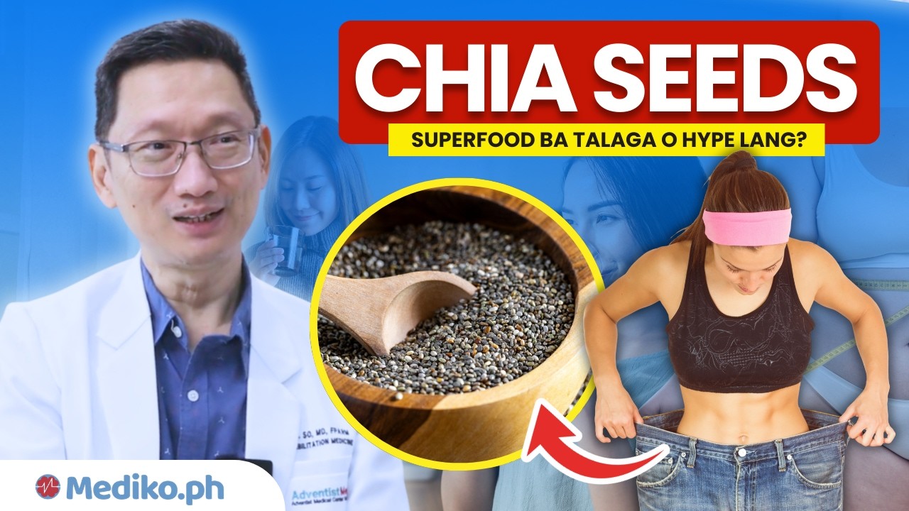 CHIA SEEDS: SUPER FOOD Ba Talaga o HYPE Lang?