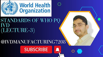 Standards of WHO Prequalification of In Vitro Diagnostic Product|WHO-PQ IVD|Medical Device|Lecture-2