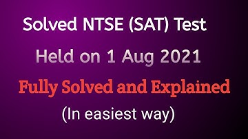 #2 Solved NTSE Test (SAT) 1 Aug 2021