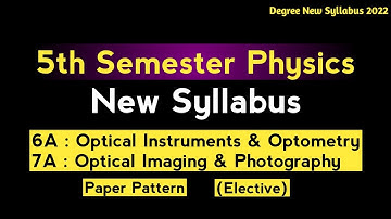 5sem Physics New Syllabus Physics Elective 6A and 7A || 5th semester Physics Degree New Syllabus2022