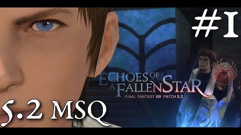 FFXIV: Shadowbringers — patch 5.2 MSQ part 1