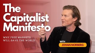 The Capitalist Manifesto with Johan Norberg