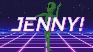 HAPPY BIRTHDAY JENNY! - ALIEN REMIX