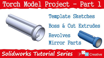 Solidworks Torch Design - Part 1