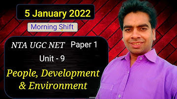 5 January 2022 Morning Shift | Unit 9 | People Development & Environment | NTA UGC NET Paper 1