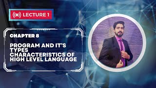 Computer ICS part2 chapter 8 | Lecture 1 | What is Program and types of programming languages.