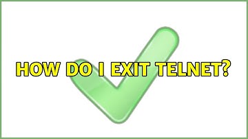 How do I exit telnet? (4 Solutions!!)