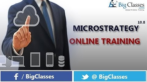 Microstrategy Administration 10.8 training | Microstrategy Administration 10.8 tutorial | bigclasses