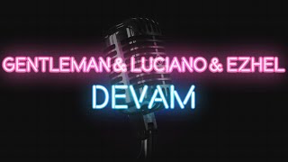 Gentleman & Luciano & Ezhel - Devam (KARAOKE / SÖZLERİ / LYRICS)