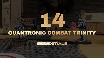 Infinity Essentials 14 - Quantronic combat trinity