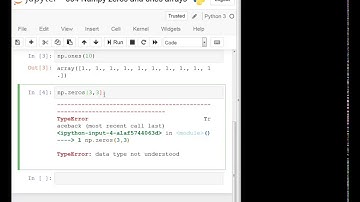 004 Numpy zeros and ones arrays