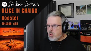 Classical Composer Reacts to ALICE IN CHAINS: ROOSTER | The Daily Doug Episode 685