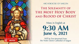 🔴 Solemnity of the Most Holy Body & Blood of Christ | English Mass | June 6th, 2021 (Live-streamed)