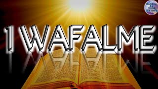 1 WAFALME // BIBLIA TAKATIFU// KISWAHILI BIBLE AUDIO