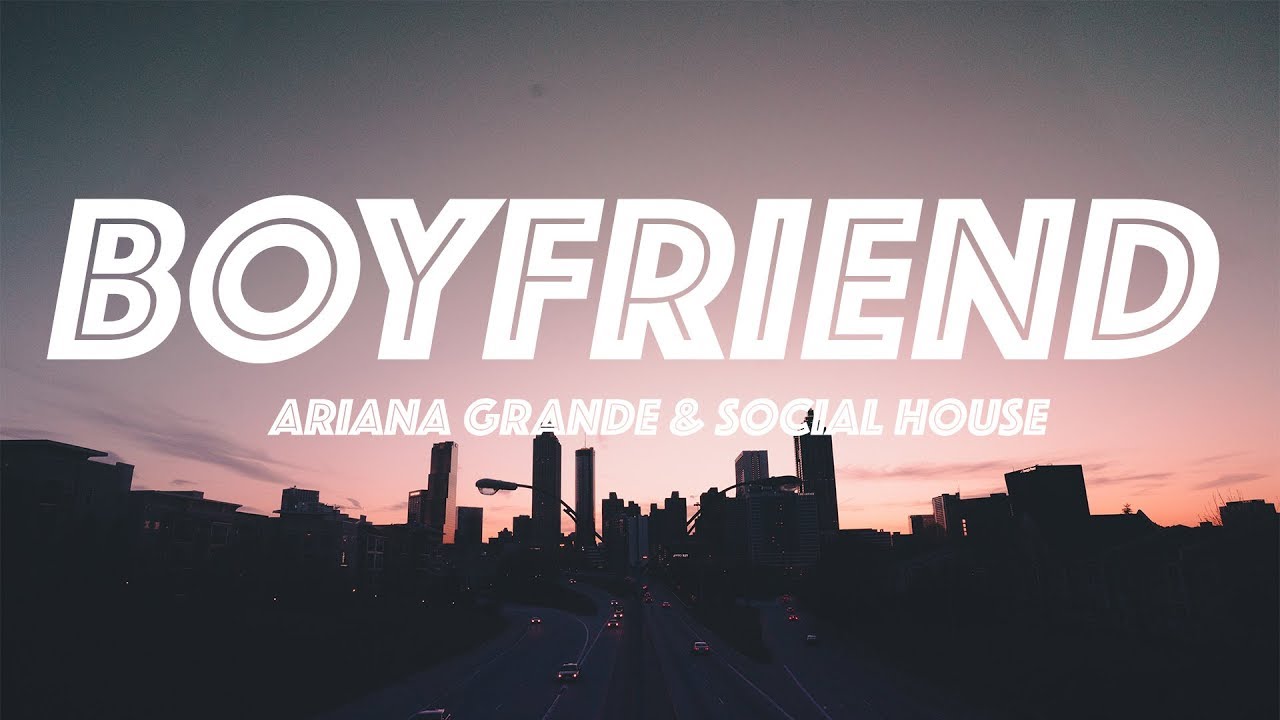 Ariana Grande & Social House Boyfriend (LYRiCS) YouTube