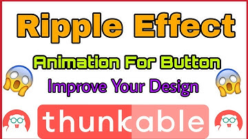 Important video | Ripple Effect for Buttons | Thunkable Animation -Hindi/Urdu