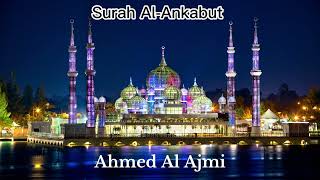 Surah Al-Ankabut ~ Sheikh Ahmed Al Ajmi @Al-Quran-OurLight