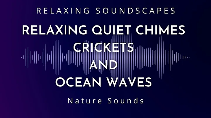 Relaxing Quiet Chimes Crickets and Ocean Waves for Sleeping in Dark Screen Mode