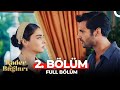 Kader Bağları 2 Bölüm Kader Bağları 2 Bölüm