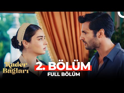 Kader Bağları 2 Bölüm