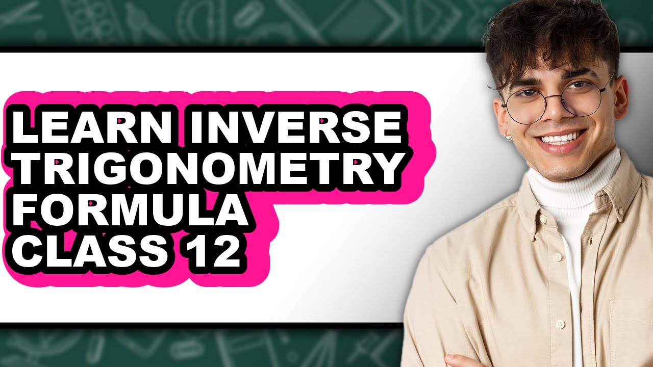 How To Learn Inverse Trigonometry Formula Class 12 - Step By Step - YouTube
