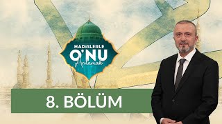 Hz. Peygamberin Sas Kendisine Yapılan Haksızlıkları Affetmesi - Hadislerle Onu Anlamak 8. Bölüm
