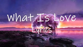 Jaymes Young - What Is Love (Lyrics) | i want no other no other lover