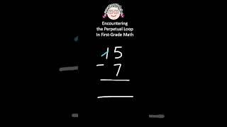 Funny First-Grade Math: Perpetual Loop In Subtraction #shorts, #funnymaths