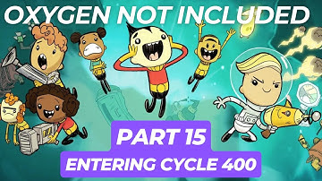 Oxygen Not Included PART 15 - Long play - Cycle 400