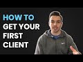 How to Get Your First Social Media Marketing Client