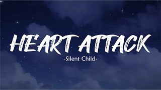 Silent Child - Heart Attack (Lyrics)