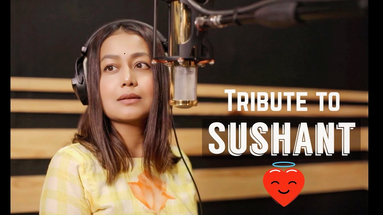 Tribute to Sushant Singh Rajput | Neha Kakkar