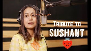 Tribute to Sushant Singh Rajput | Neha Kakkar chords