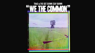 Thao \& The Get Down Stay Down - We The Common [For Valerie Bolden] (Official Audio)