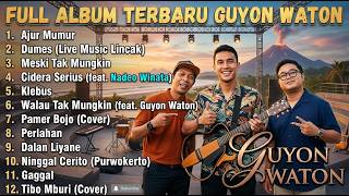 GUYON WATON FULL ALBUM TERBARU 2026 || Ajur Mumur, Dumes, Walau Tak Mungkin, Cidera Serius, Klebus