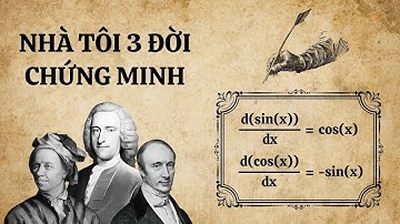 Nhà tôi 3 đời chứng minh ĐẠO HÀM của sin(x) và cos(x) | Vật Lý Chill