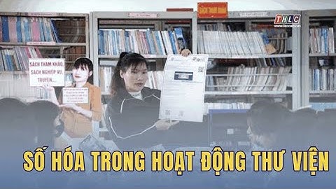 Số hóa trong hoạt động thư viện | THLC