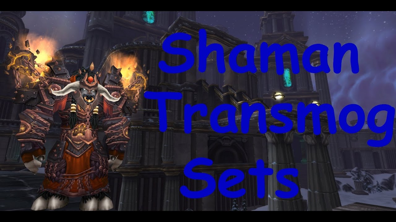 Shaman PvE Tier Armor Sets [WoW Transmog Sets] YouTube