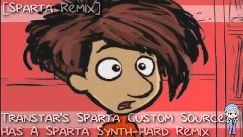 [Sparta Remix] Transtar