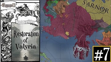 Crusader Kings 2 | A Game of Thrones Mod | Restoration of Valyria | Emperor Daemon I Varezys |#7