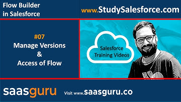 07 Manage versions and access of flow in salesforce lightning | Salesforce Training Video Series