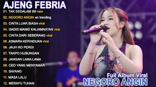 PLAYLIST ALBUM TERPOPULER! TAK SEDALAM INI, NEGORO ANGIN - AJENG FEBRIA VIRAL! ON TRENDING