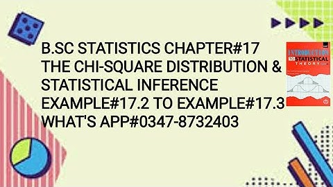 Solved Example#17.2 TO 17.3 ||Chapter#17 ||The Chi-square distribution and Statistical Inference||