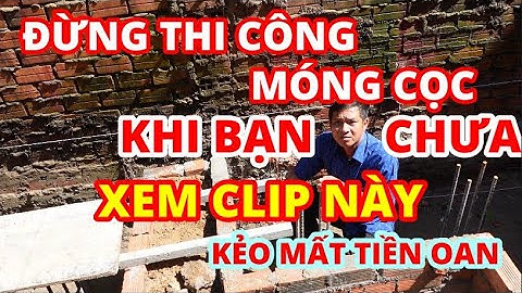 Những Điều Bạn Cần Lưu Ý Để Tránh Phần Cọc Của Bạn Vô Tác Dụng | Xây Dựng Nhà Phố